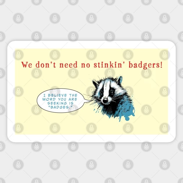 Stinkin' Badgers Sticker by MythicLegendsDigital